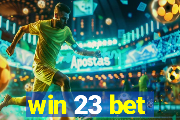 win 23 bet